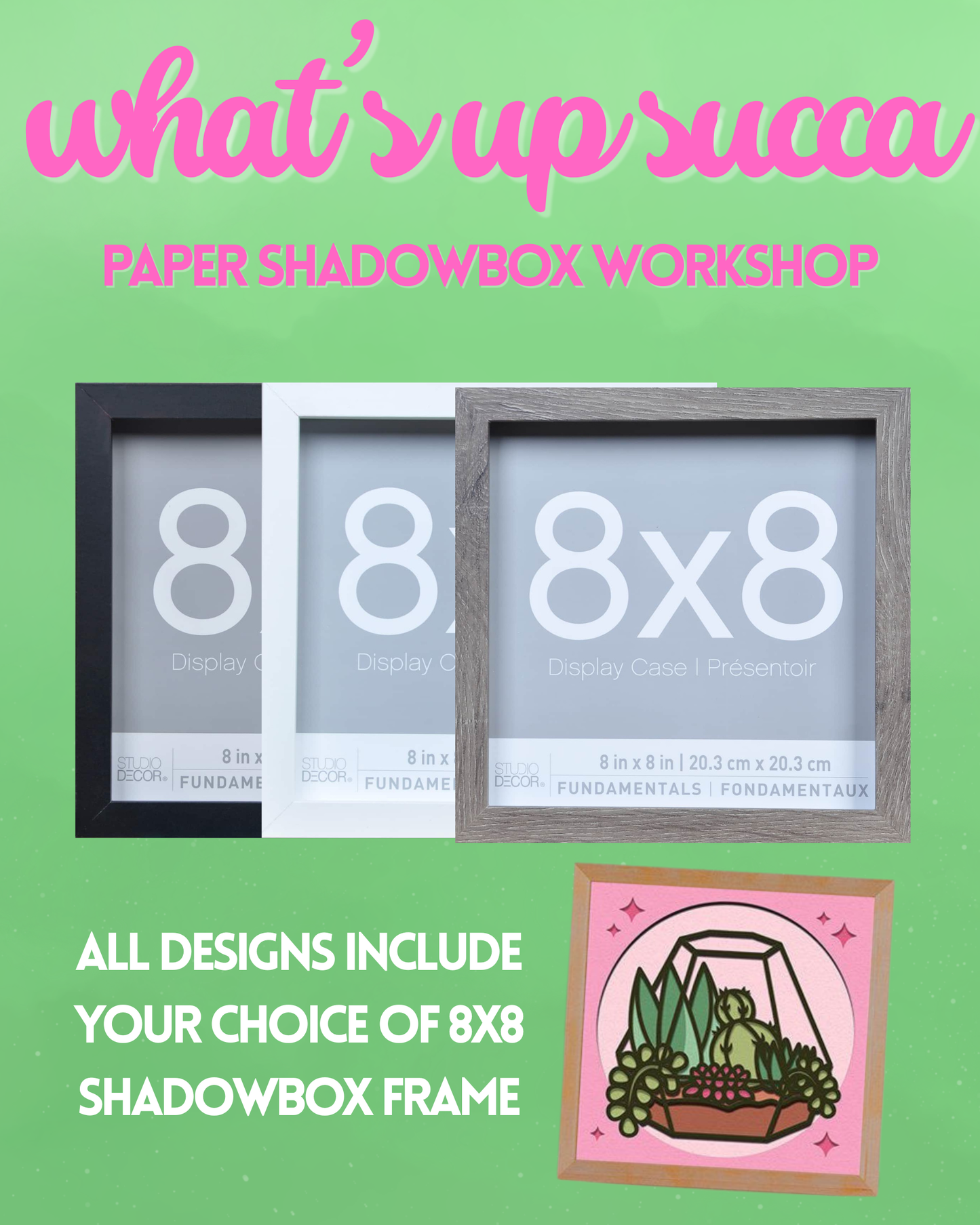 What's Up Succas | Shadowbox Workshop | 7/31 & 8/1