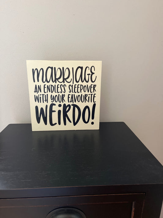Hand-painted "Marriage Favorite Weirdo" Wood Sign
