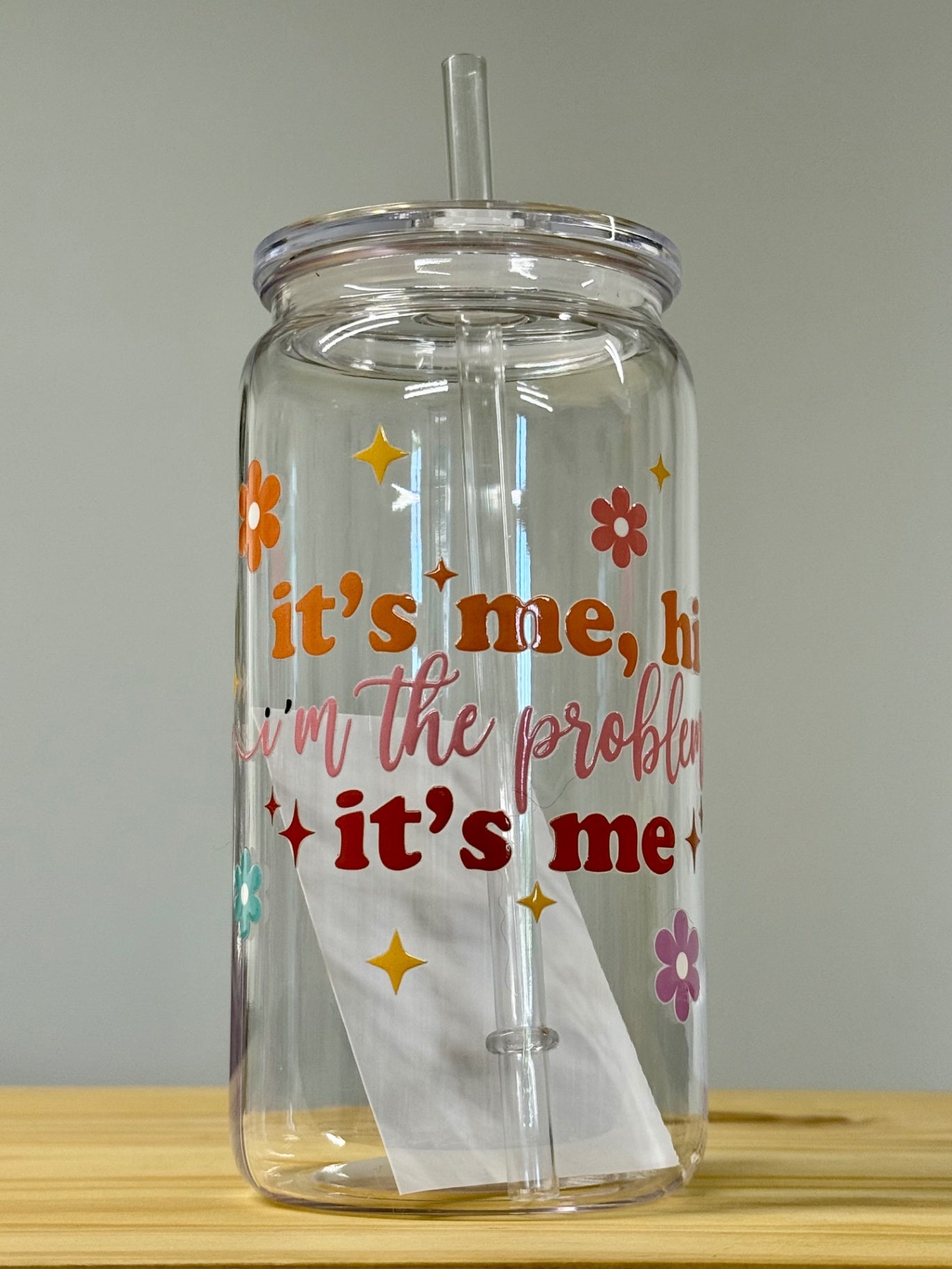It's Me I'm The Problem Glass Reusable Cup with Straw