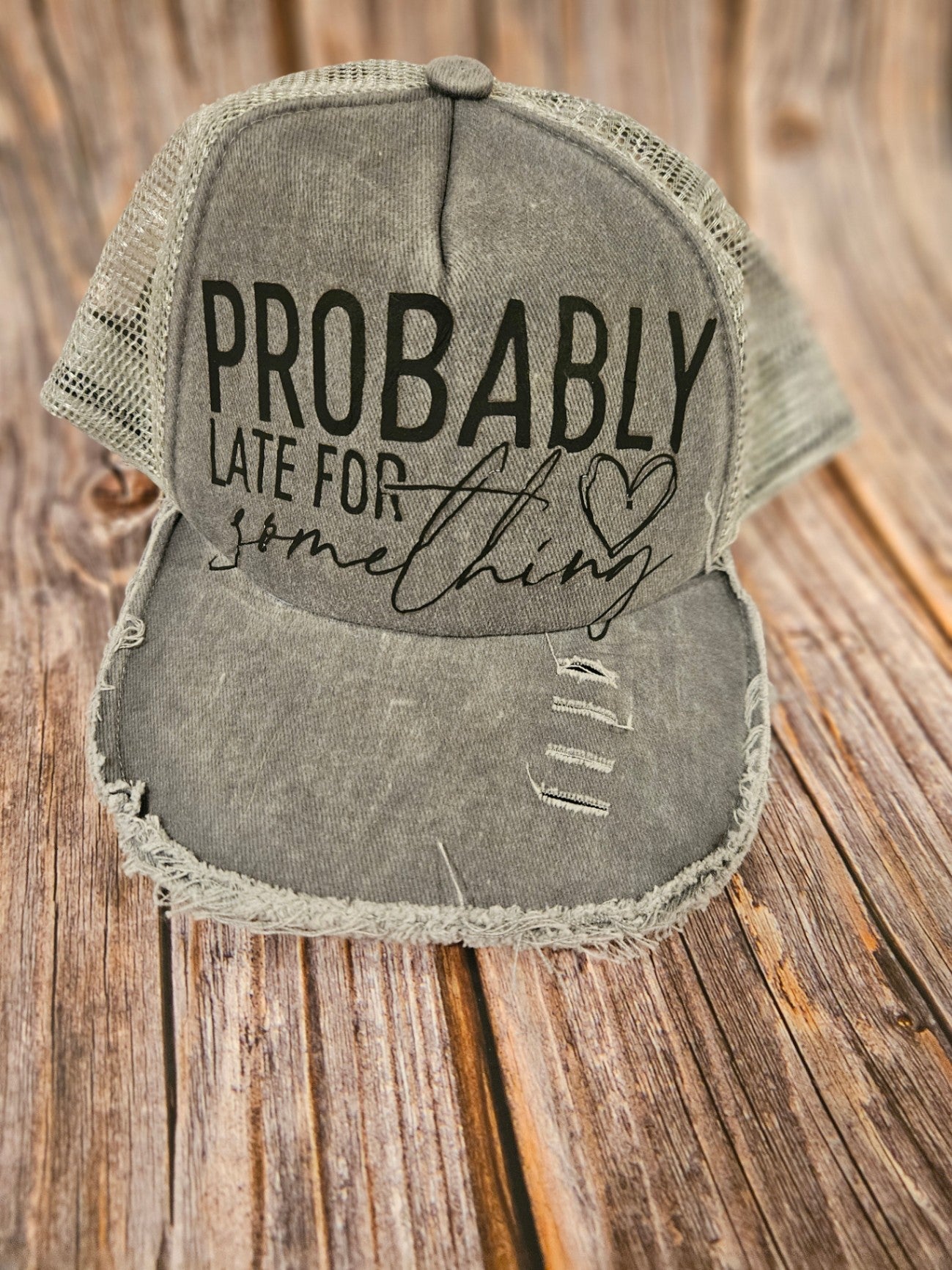 016 - "Probably Late for Something" Distressed Trucker Hat