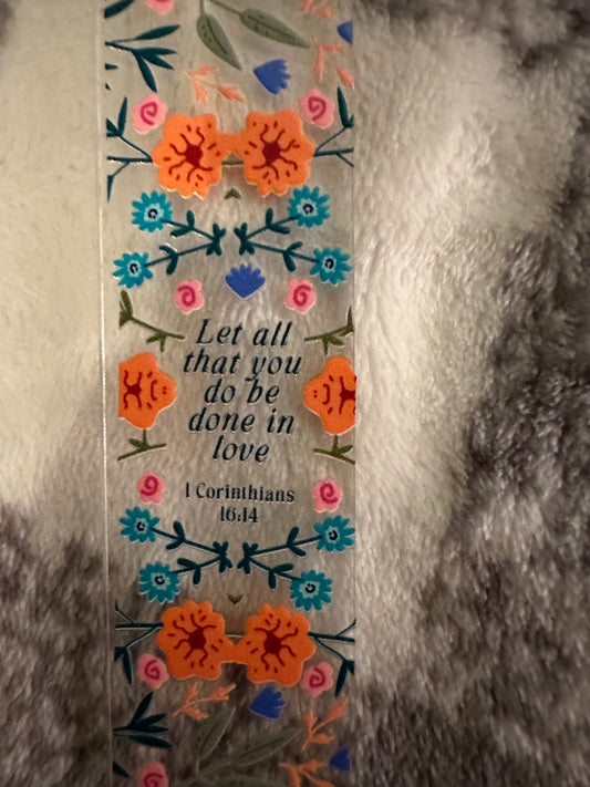 059 - "Let All That You Do Be Done In Love" Acrylic Bookmark with Tassel