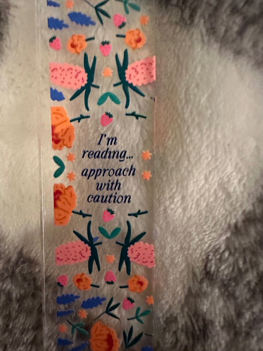 059 - "I’m Reading Approach with Caution" Funny Acrylic Bookmark with Tassel