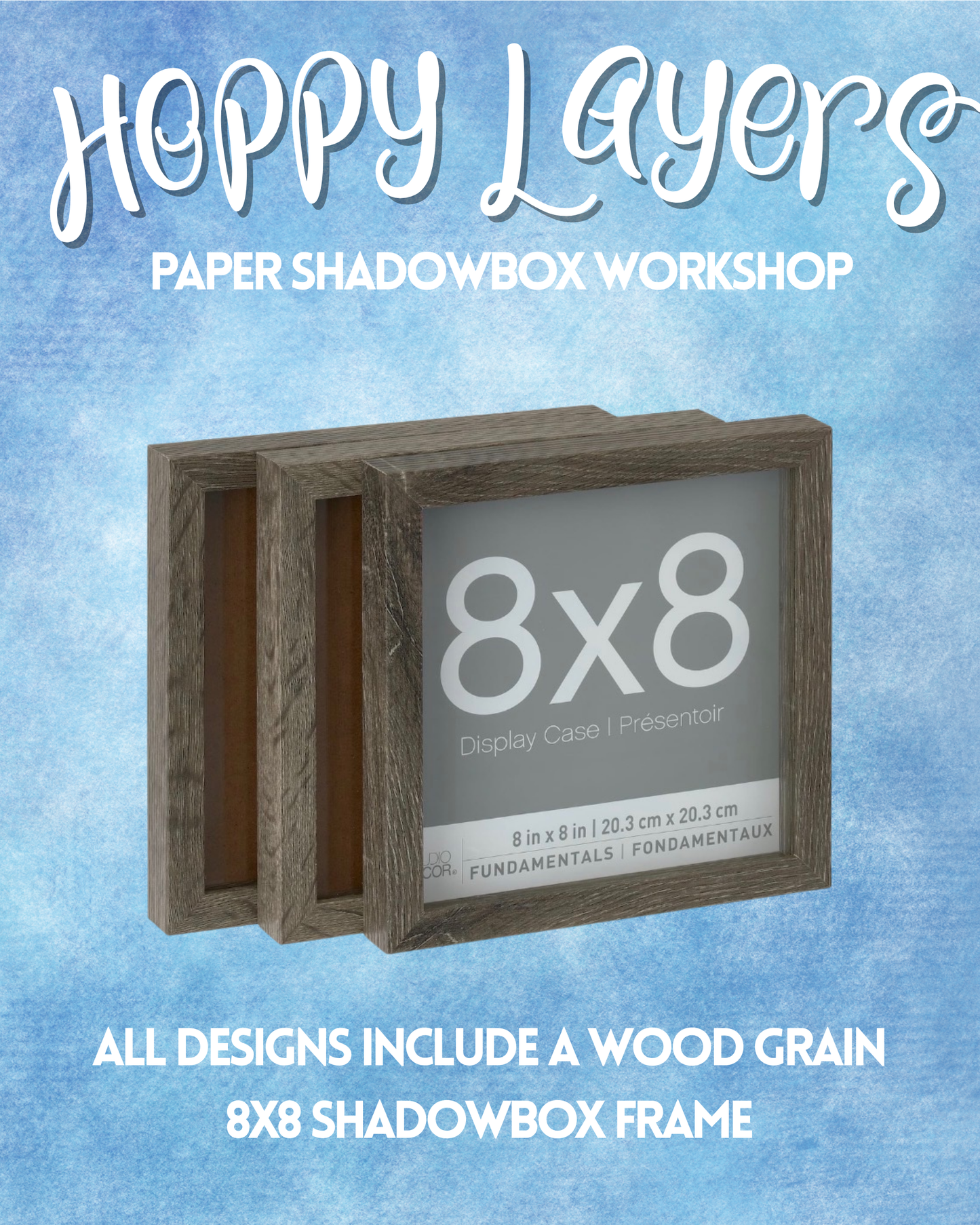 Hoppy Layers Paper Shadowbox Workshop: March 19th