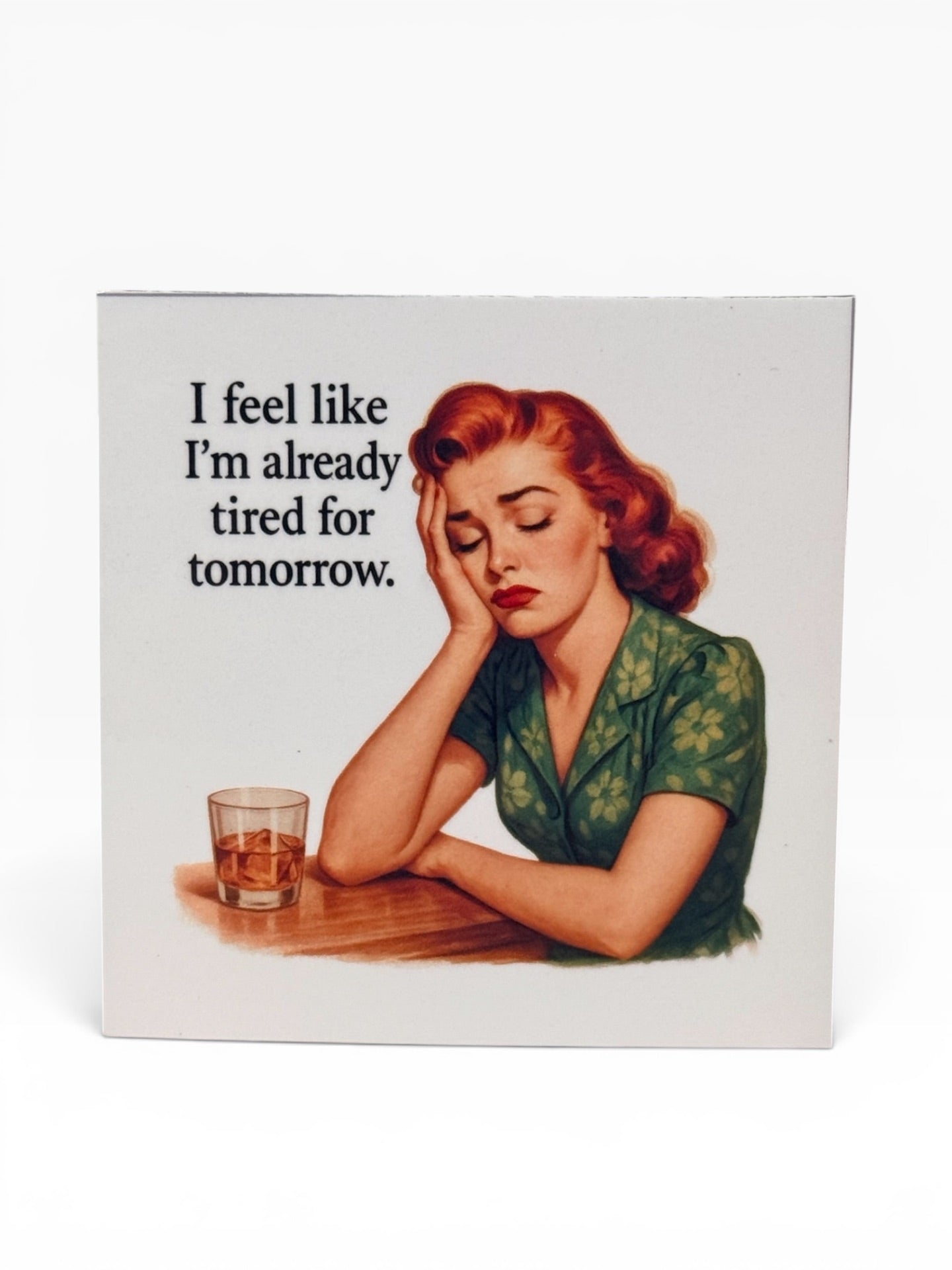 059 - Already Tired for Tomorrow Snarky Magnet