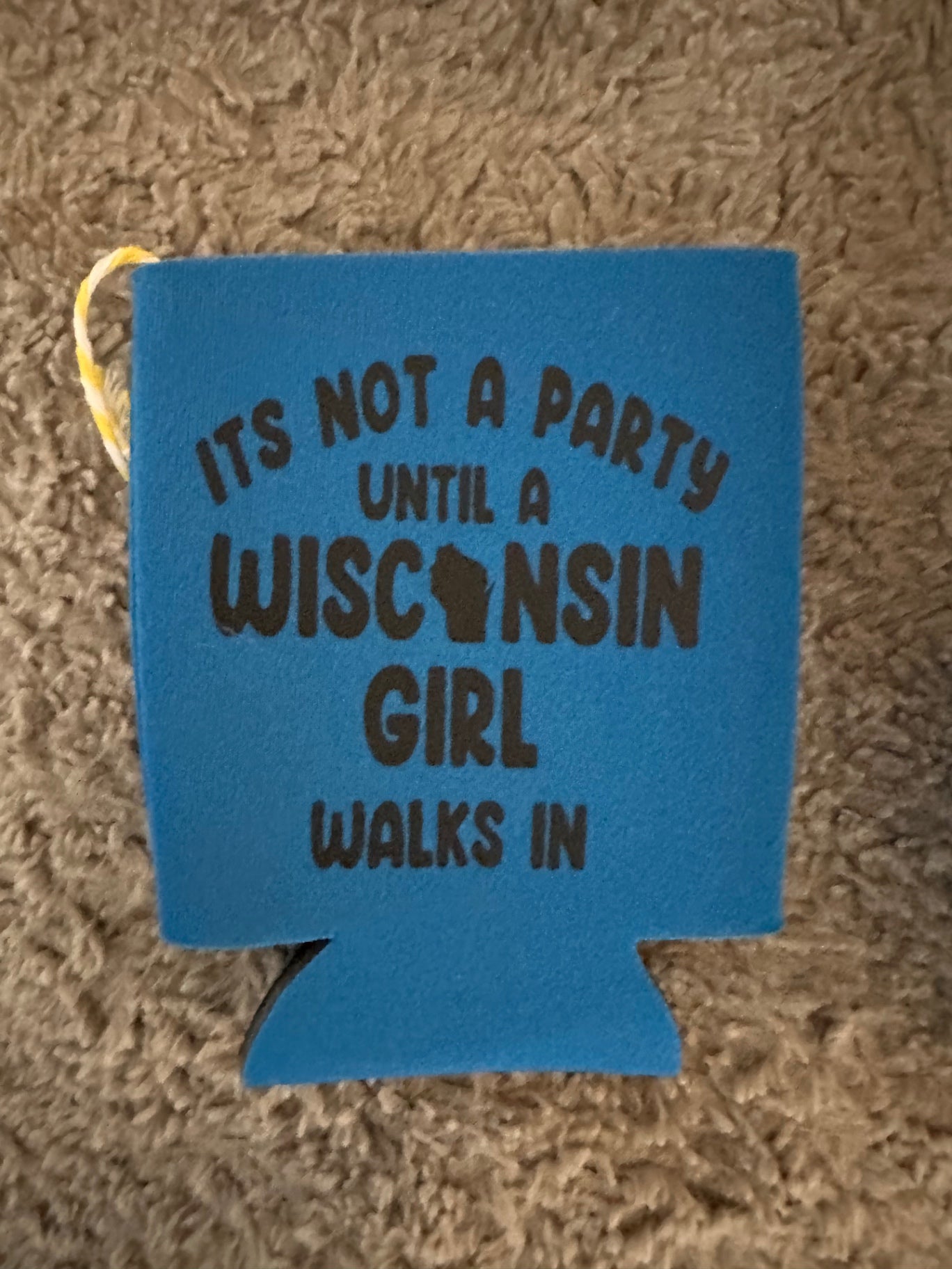 059 - Not a Party Until a WI Girl Walks In Can Coozie