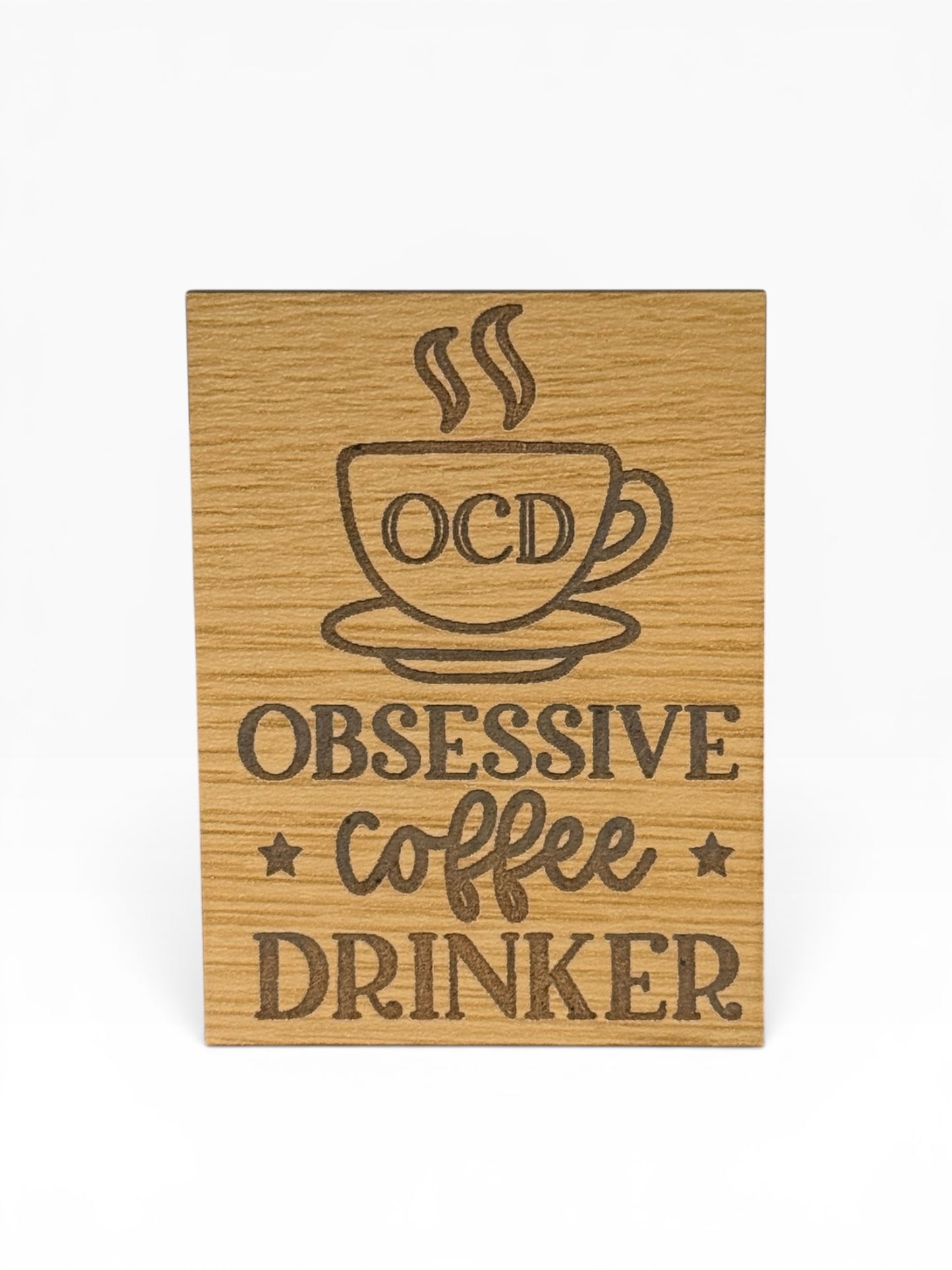 Obsessive Coffee Drinker Wooden Magnet