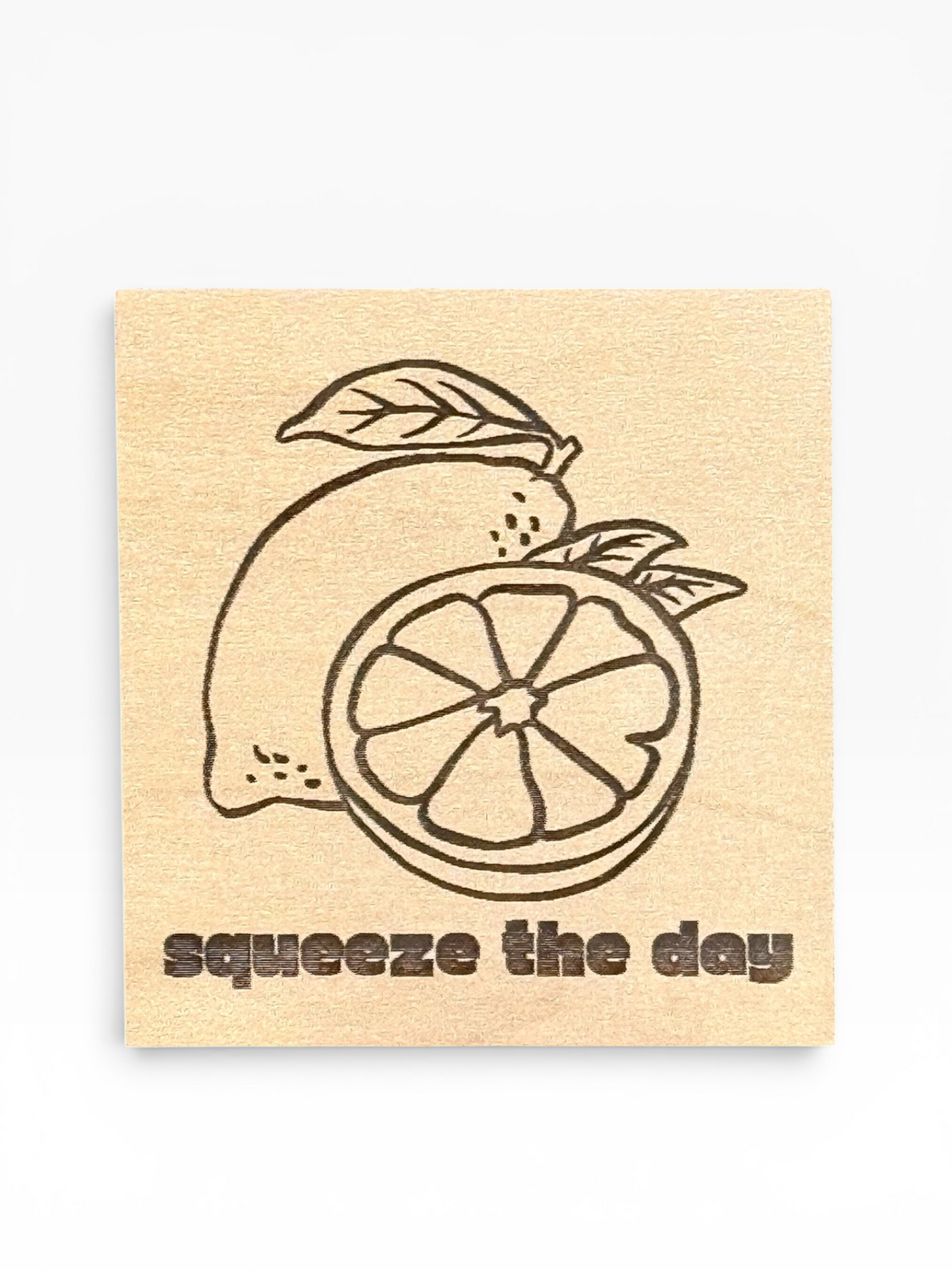 Squeeze The Day Lemon Wooden Magnet