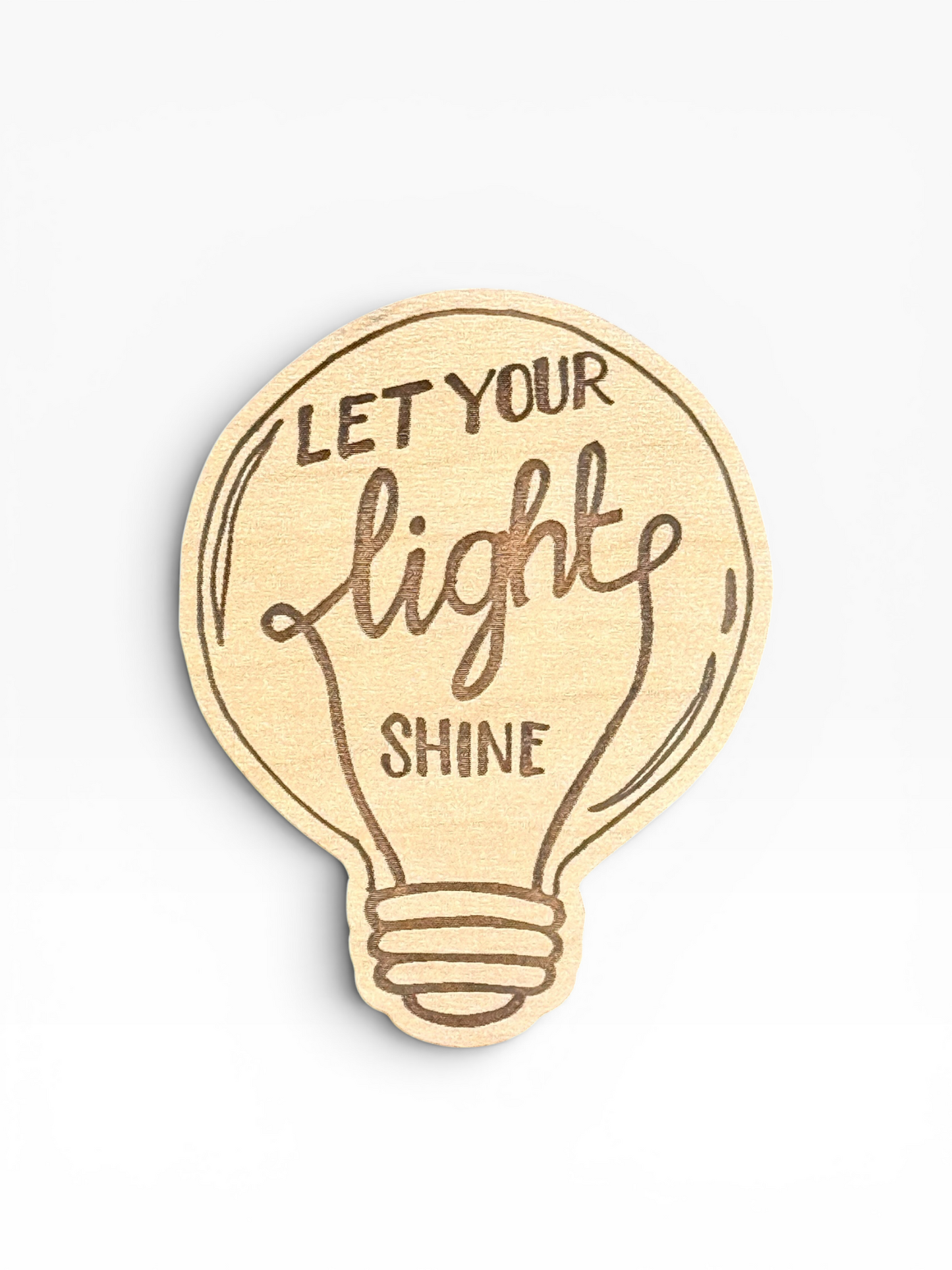 Let Your Light Shine Lightbulb Wooden Magnet