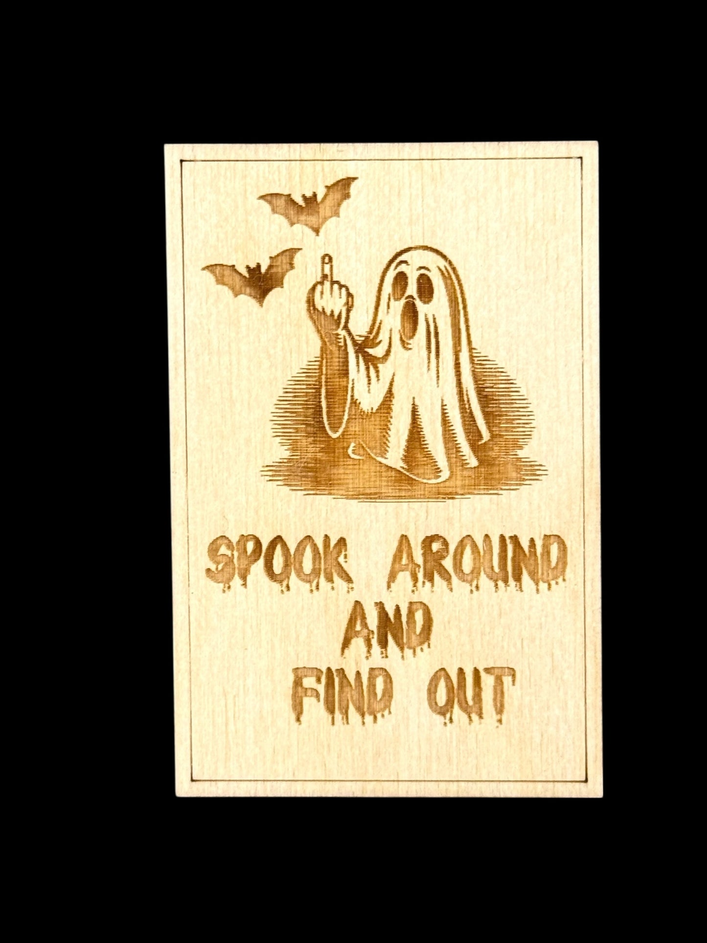 Spook Around And Find Out Sassy Ghost Wood Magnet