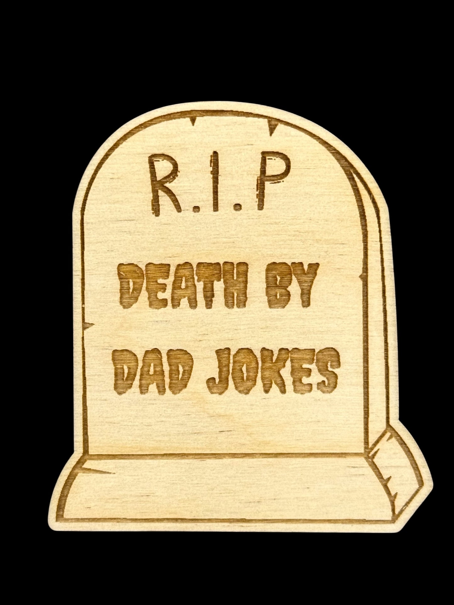Death by Dad Jokes Tombstone Wood Magnet
