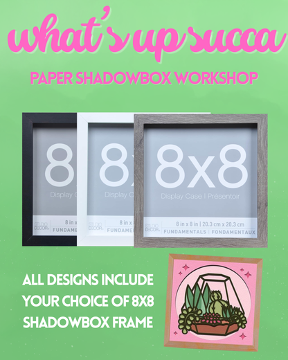What's Up Succas | Shadowbox Workshop | 7/31 & 8/1