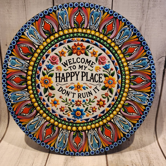Hand-painted Mandala Wood Wall Art "Welcome to my Happy Place, Don't Ruin It|
