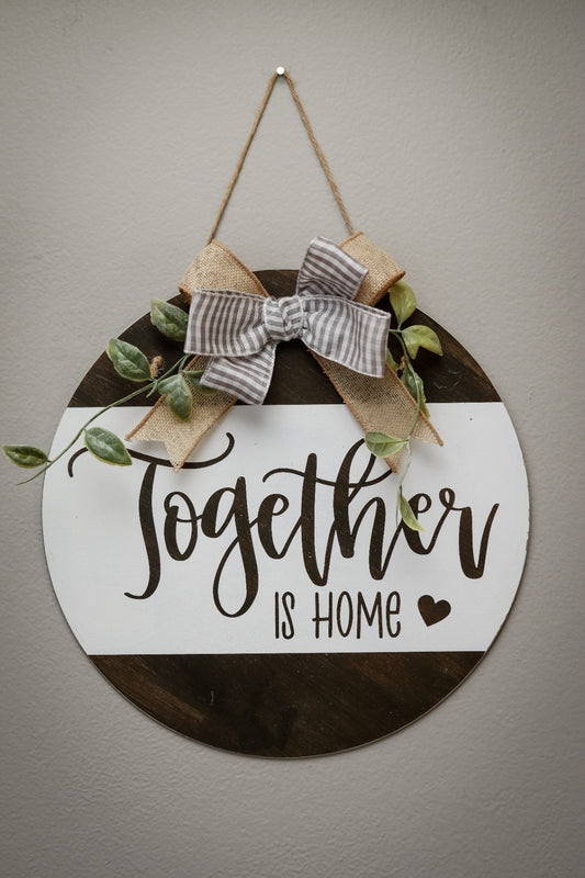 "Together is Home" Wood Welcome Sign