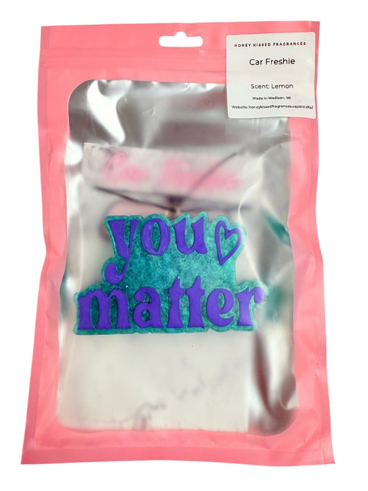 "You Matter" Car Freshie - Lemon