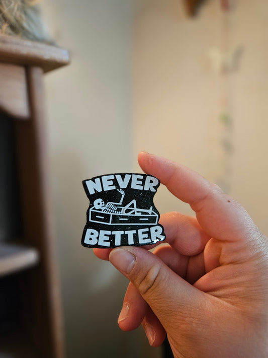 Sarcastic Never Better Skeleton in coffin Decorative Magnet 