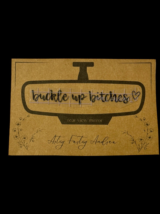 "Buckle Up Bitches" Rear View Mirror Sticker