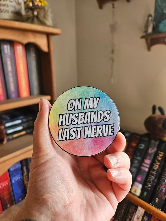 On my husband's last nerve, funny decorative magnet 