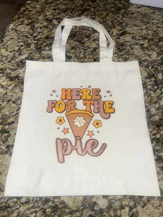 Here for the Pie Tote bag 