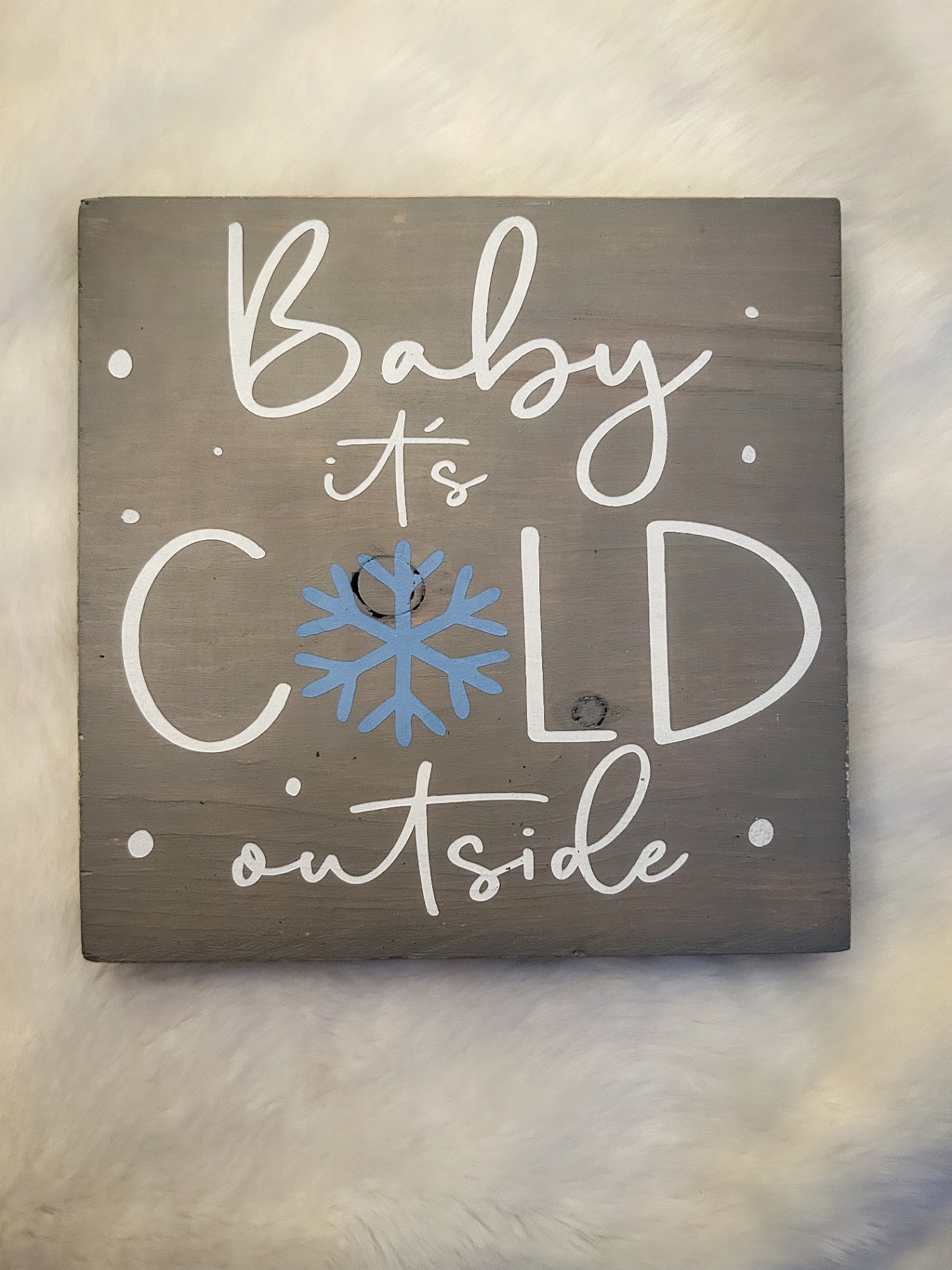 "Baby it's Cold Outside" Painted Wood Holiday Sign