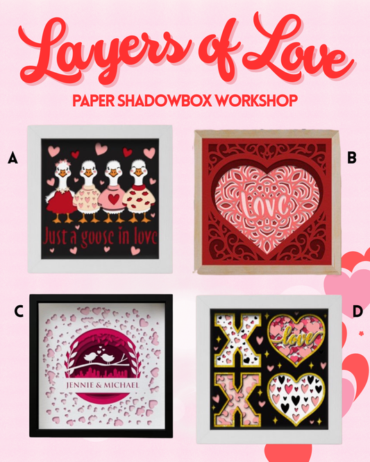 Layers of Love Paper Shadowbox Workshop: January 29th