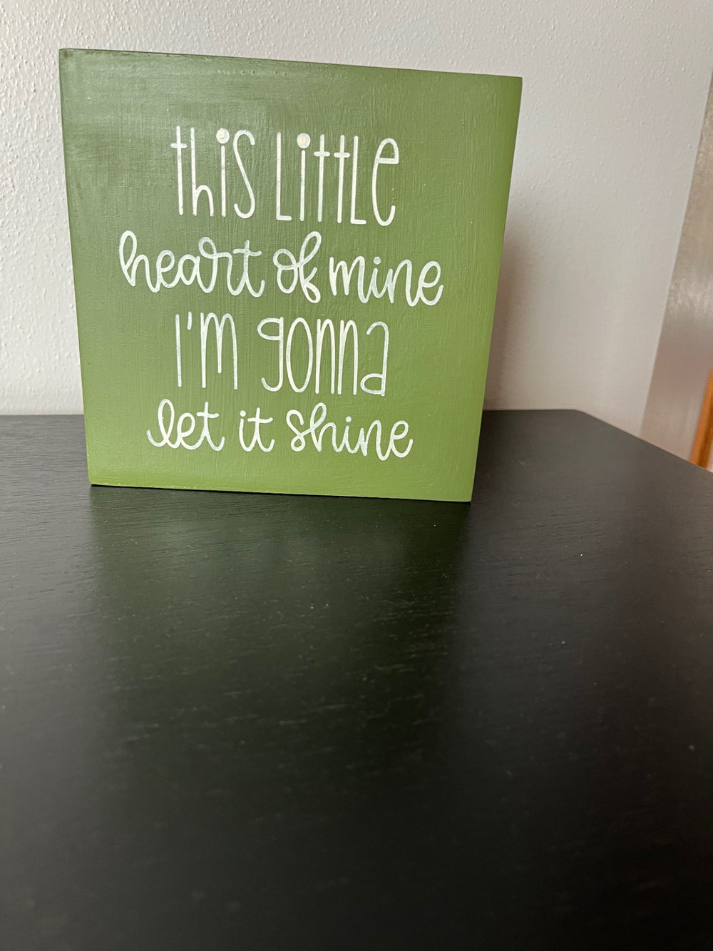 027 - "This Little Heart of Mine" Green Painted Sign