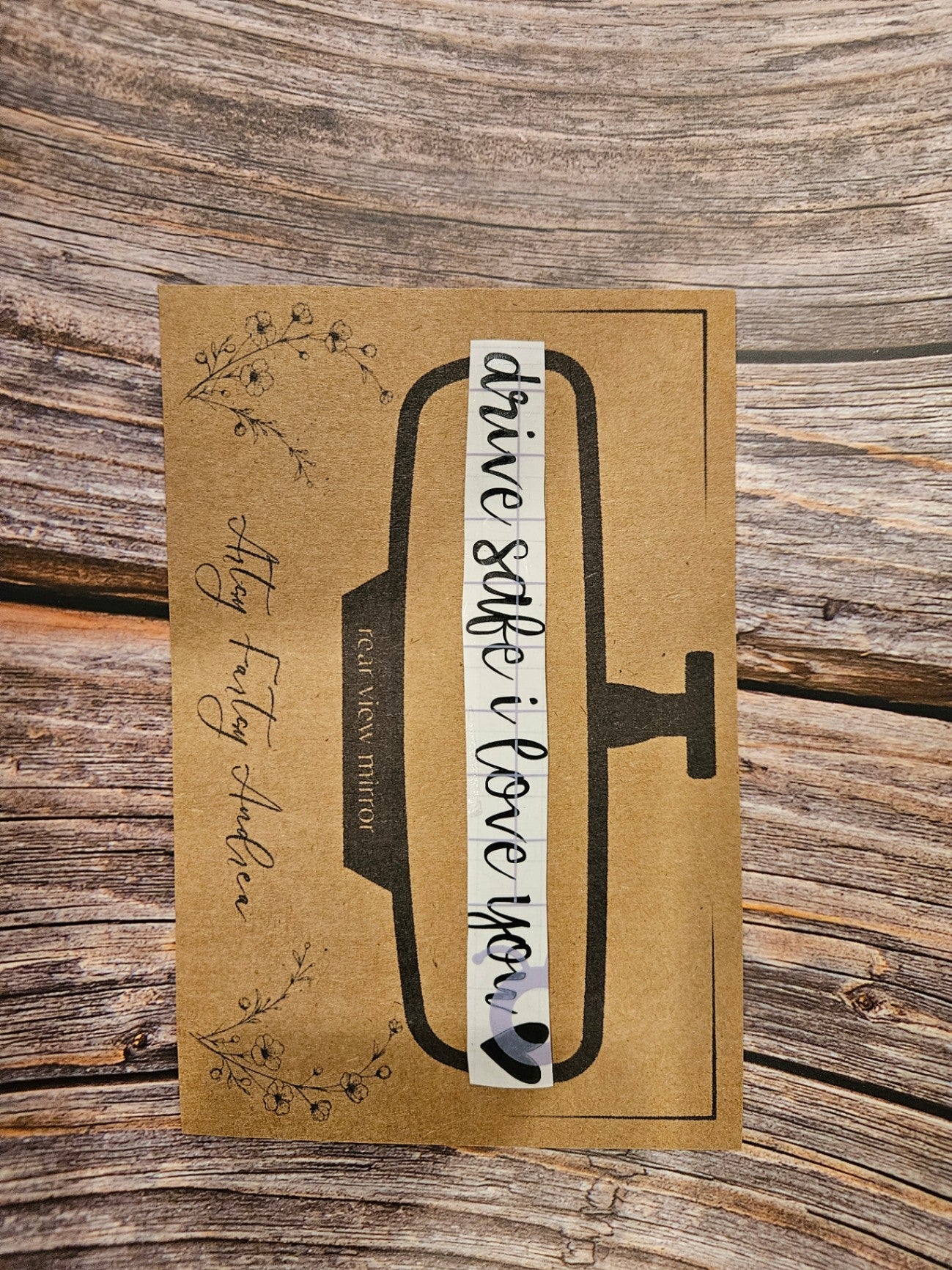 016 - Rearview Mirror Sticker "Drive Safe and I Love You"