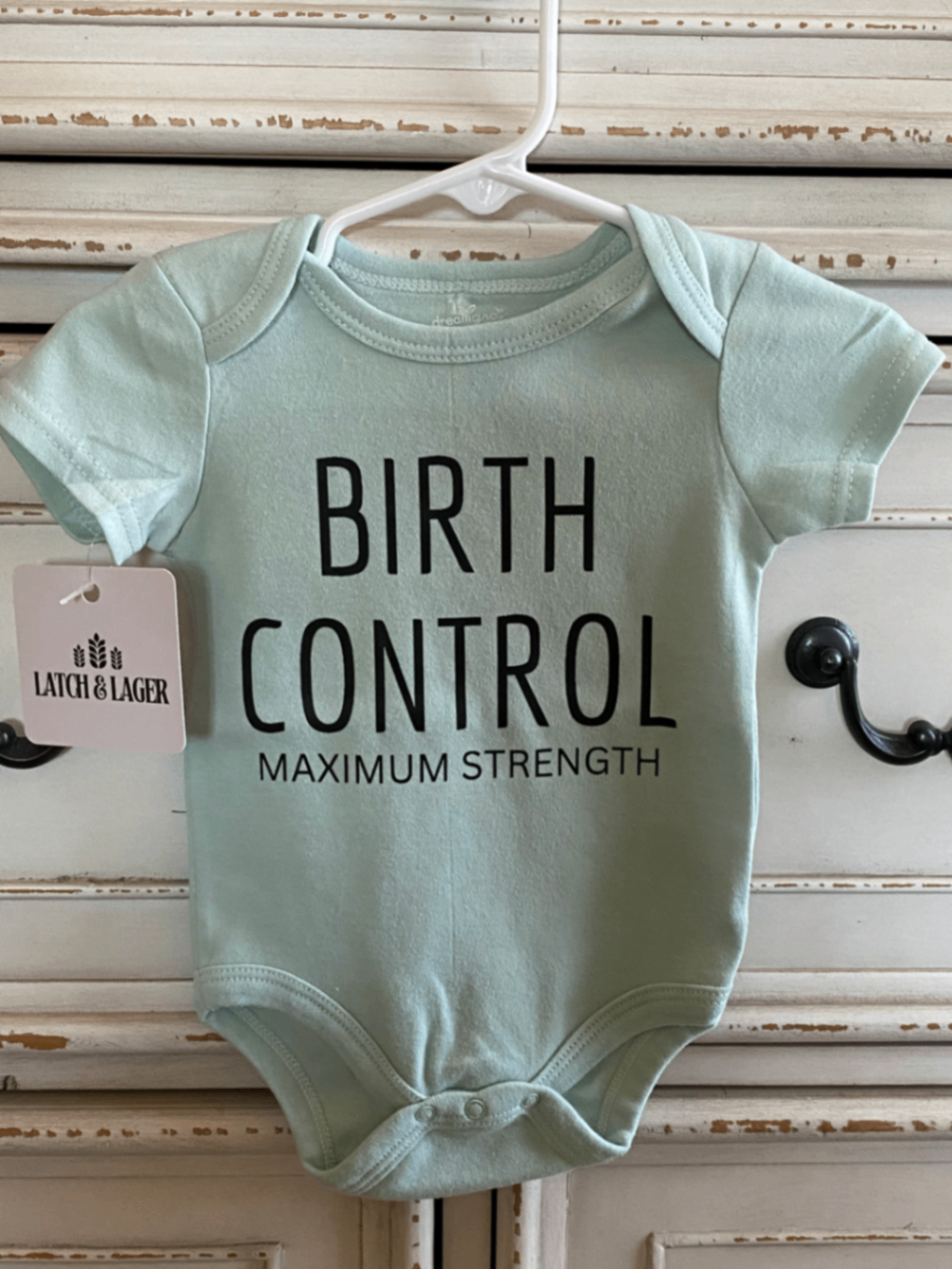 061 - "Birth Control - Maximum Strength" Infant Body Suit | 6-9 Months | Light Blue