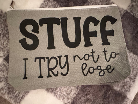 059 - "Stuff I Try Not To Lose" Makeup Bag