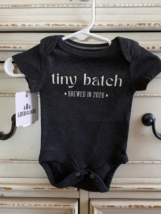 061 - "Tiny Batch - Brewed in 2026" Infant Body Suit | Newborn | Charcoal