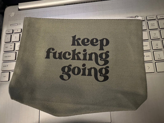 059 - "Keep Fucking Going" Makeup Bag