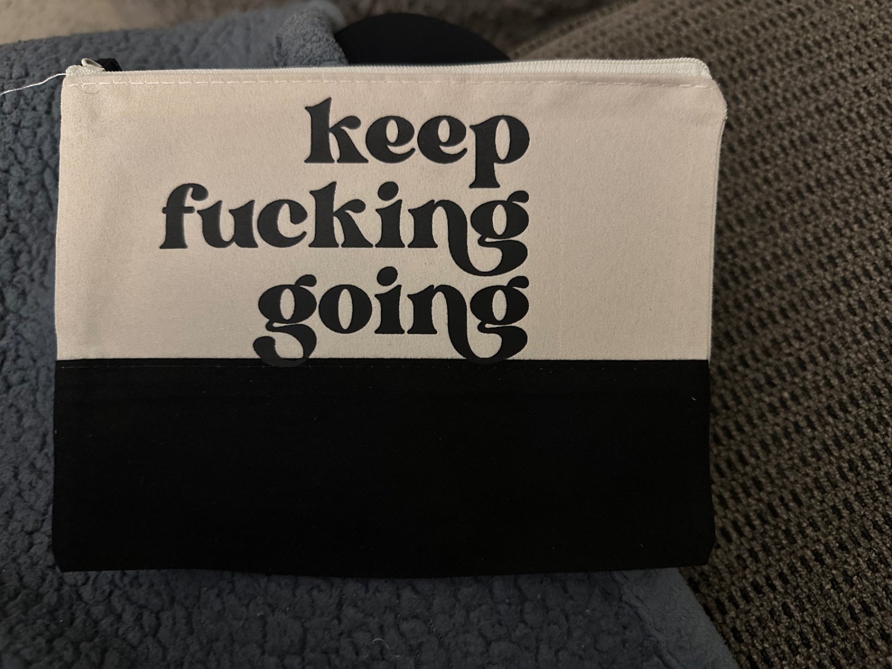 059 - "Keep Fucking Going" Makeup Bag