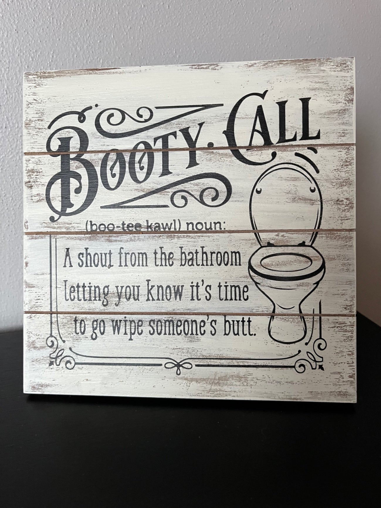 027 - Funny "Booty Call" Toddler Humor Bathroom Sign