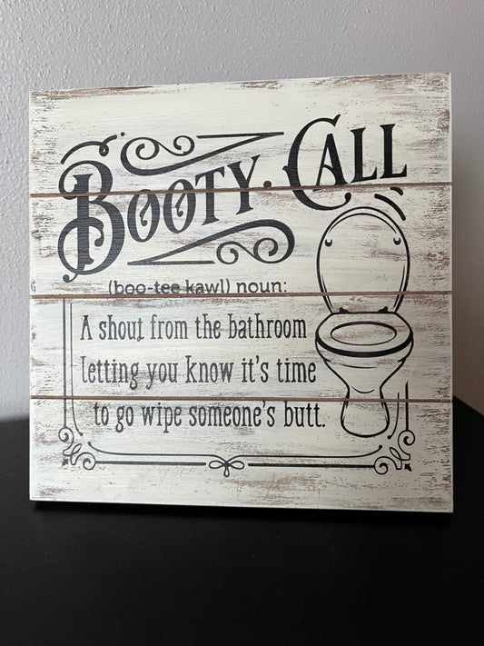 027 - Funny "Booty Call" Toddler Humor Bathroom Sign