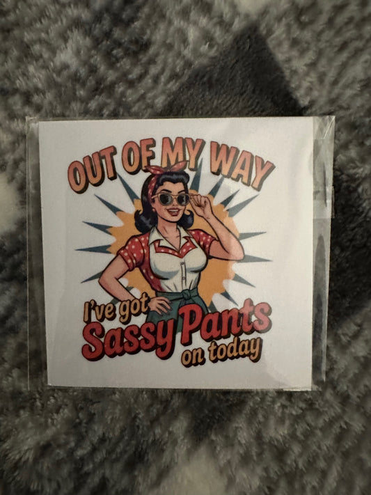 059 - Wearing My Sassy Pants Snarky Magnet