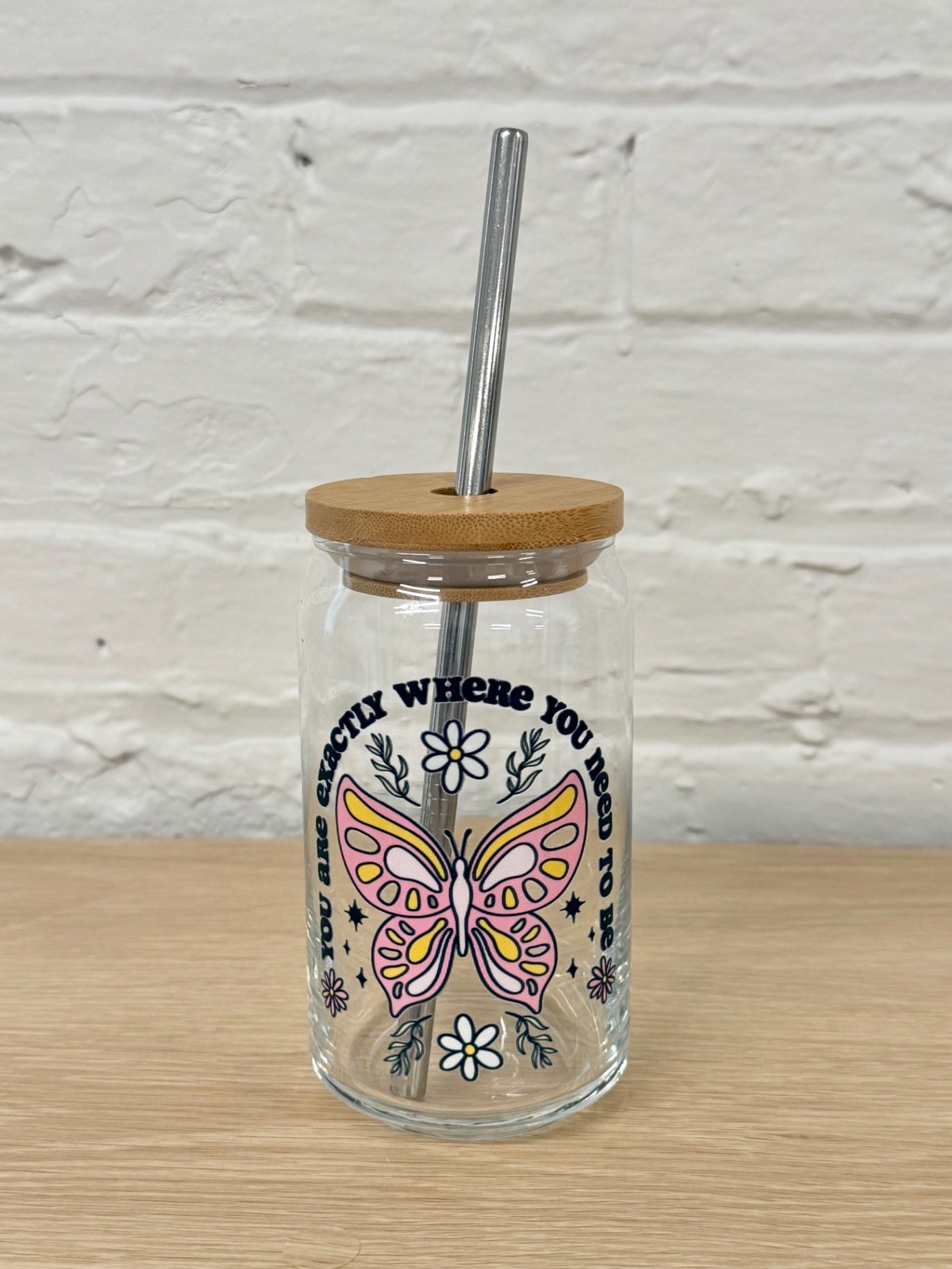 059 - You Are Exactly Where You Need To Be Butterfly 16oz Glass Can Cup with Straw