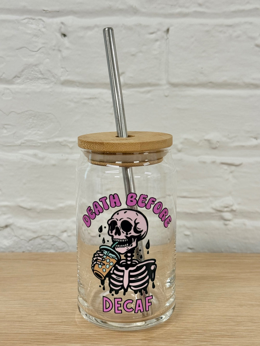 059 - Death Before Decaf  16oz Glass Can Cup with Straw
