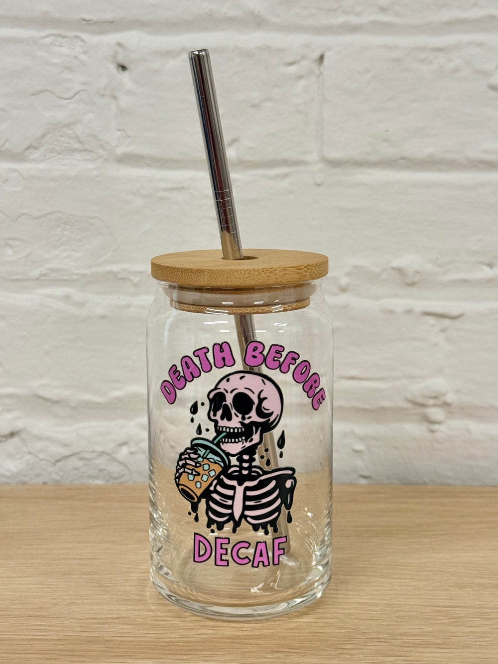 059 - Death Before Decaf  16oz Glass Can Cup with Straw