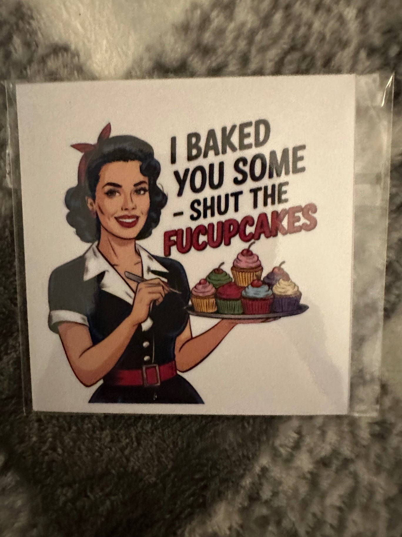 059 - Baked You Some FU-Cupcakes Snarky Magnet