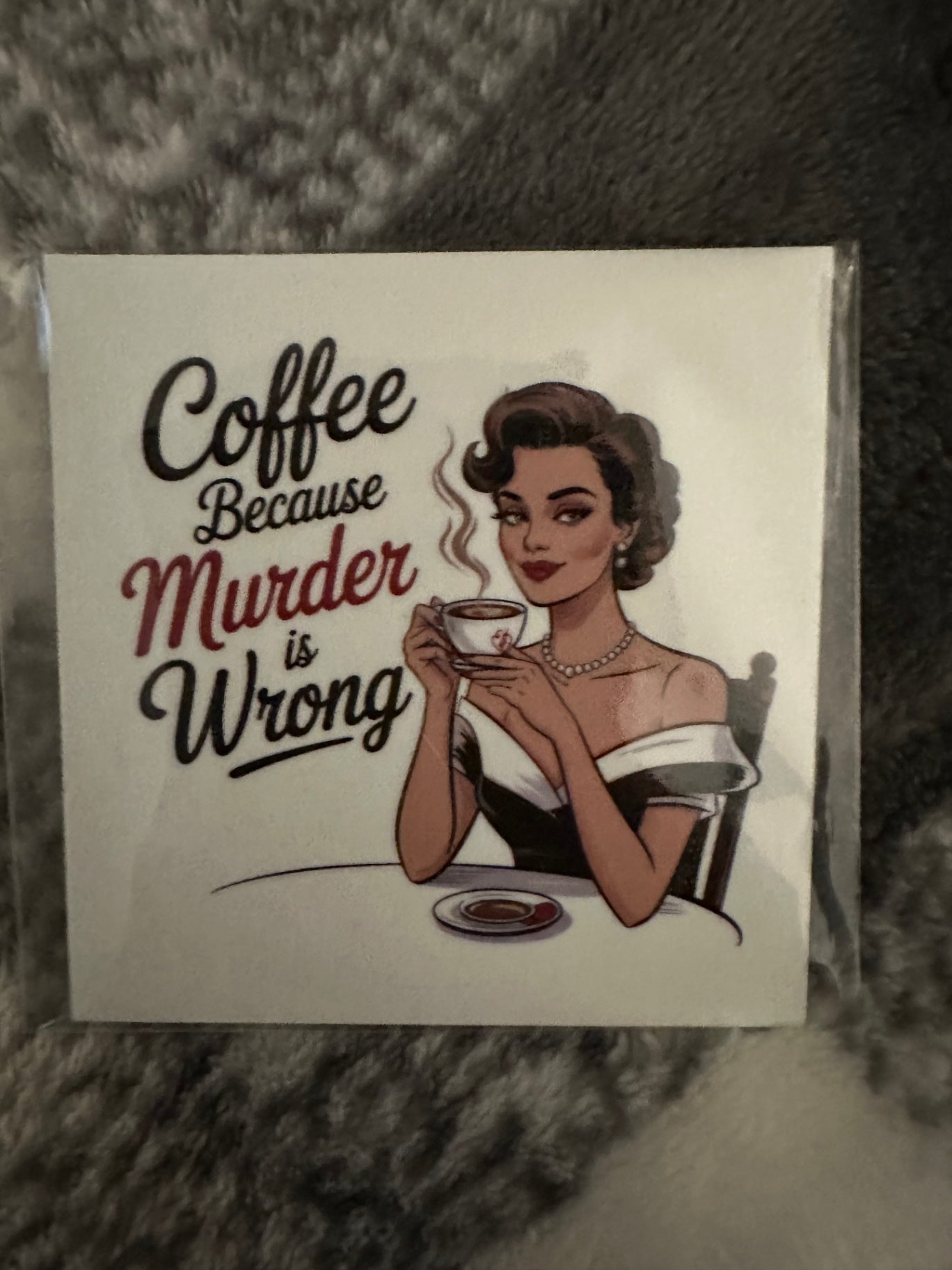 059 - Coffee Because Murder is Wrong Snarky Magnet