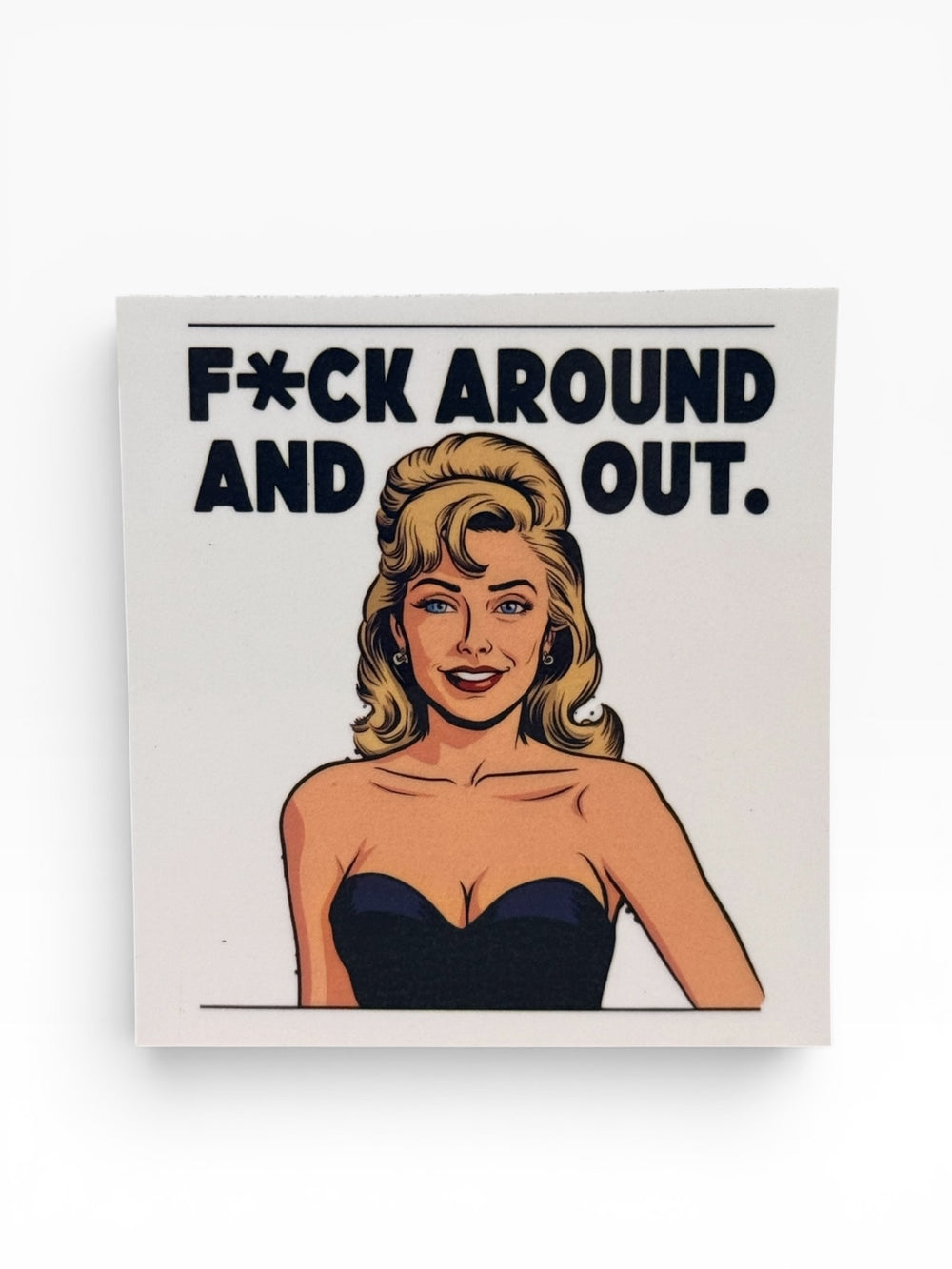 059 - Fuck Around and Find Out Snarky Magnet