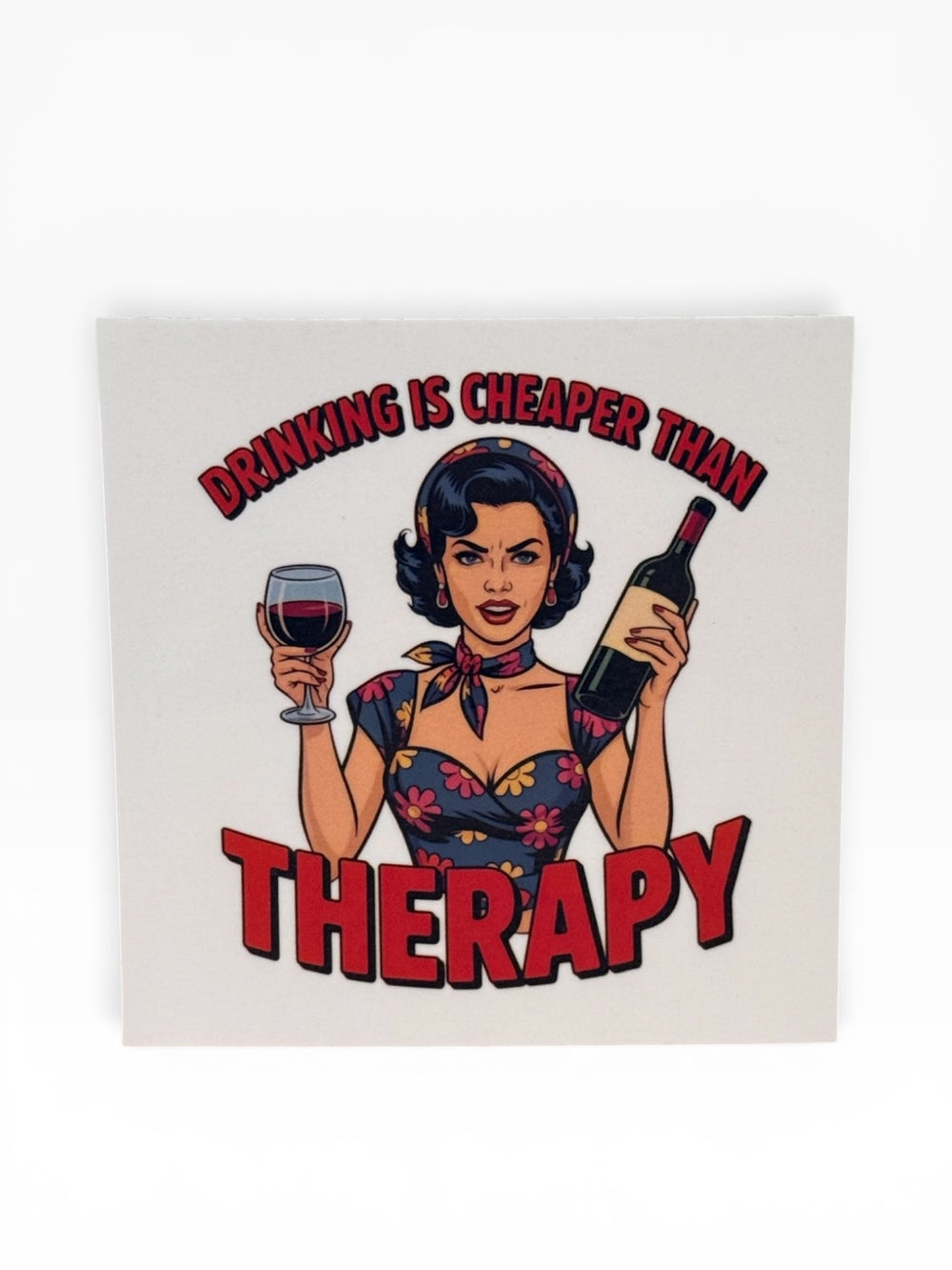 059 - Drinking is Cheaper Than Therapy Snarky Magnet