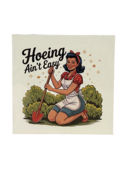059 - Hoeing Ain’t Easy Snarky Magnet