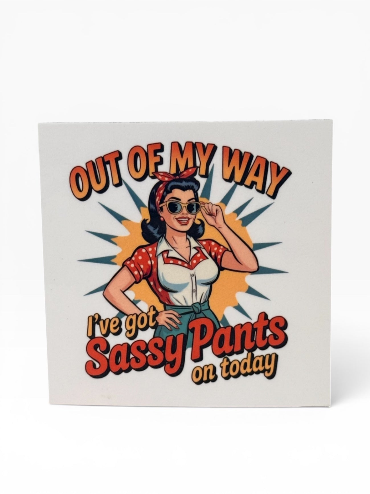 059 - Wearing My Sassy Pants Snarky Magnet