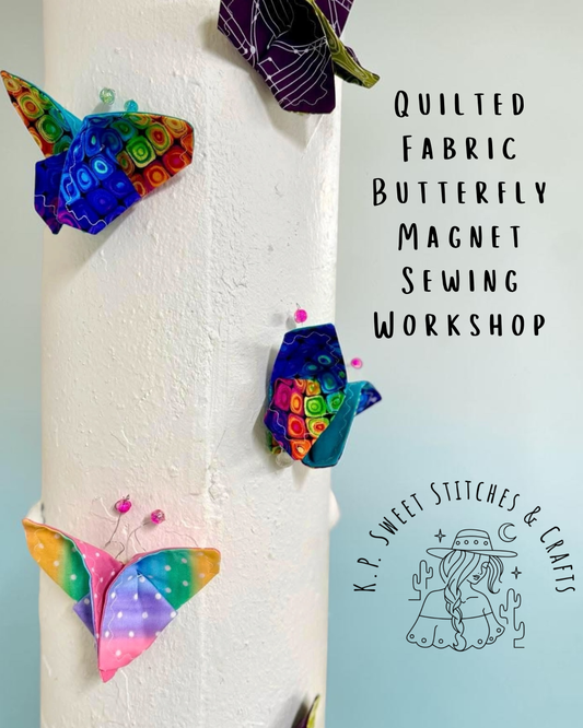 Quilted Fabric Butterfly Magnet Sewing Workshop: July 11th