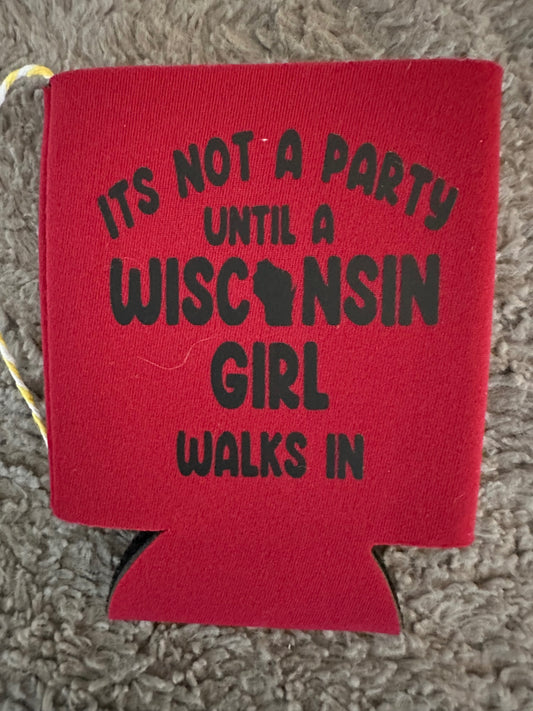 059 - Not a Party Until a WI Girl Walks In Can Coozie