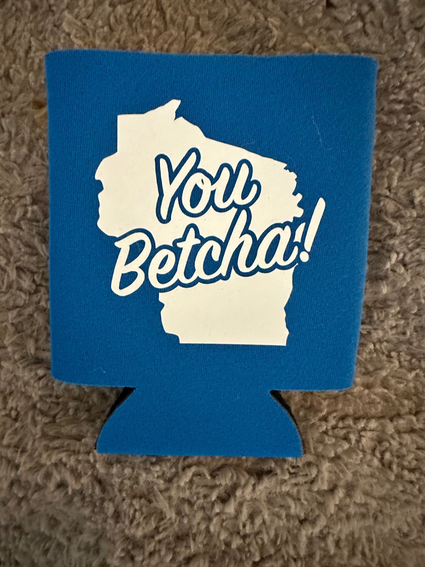 059 - Wisconsin "You Betcha" Can Coozie