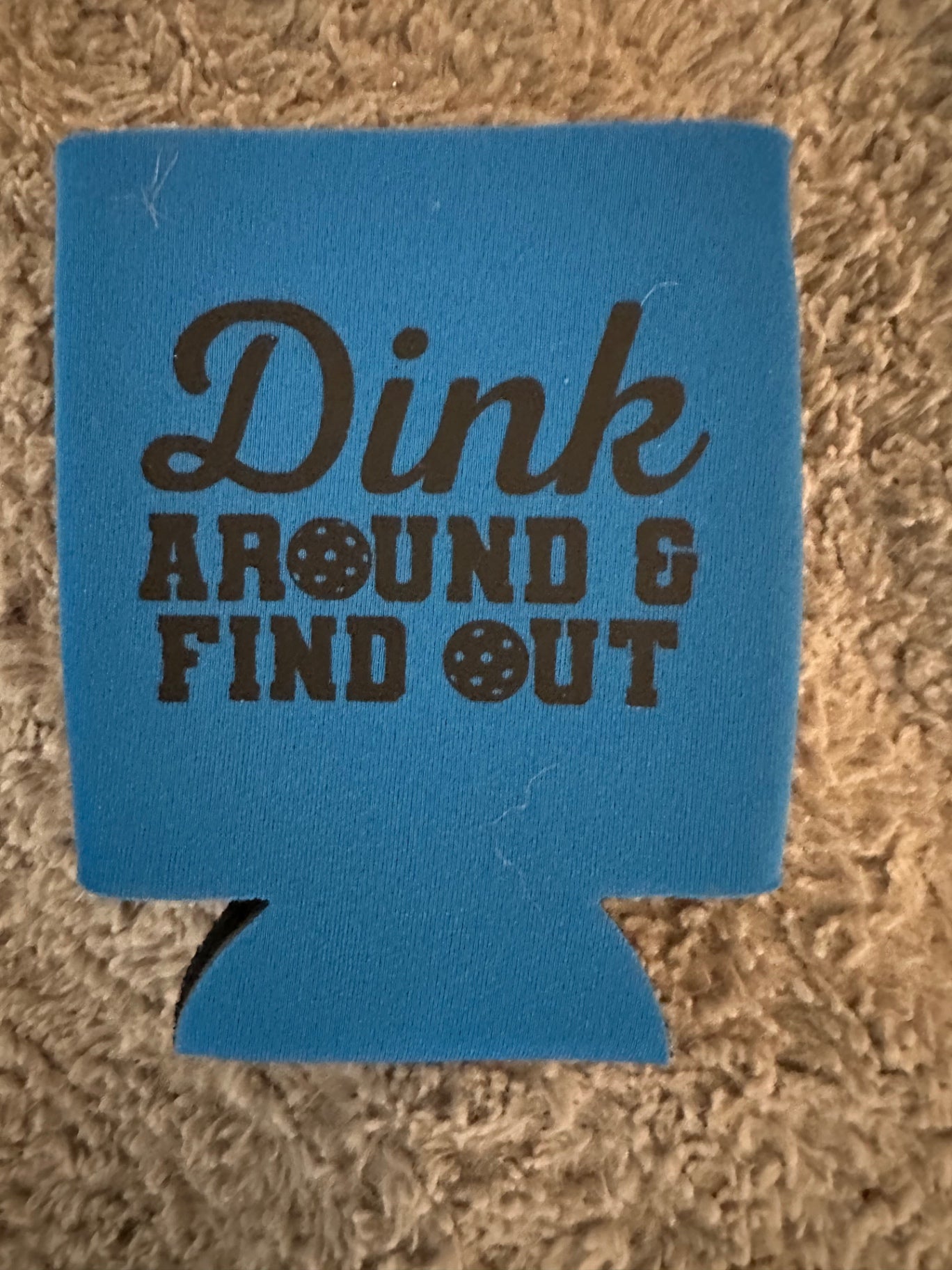 059 - Dink Around & Find Out Pickleball Can Coozie