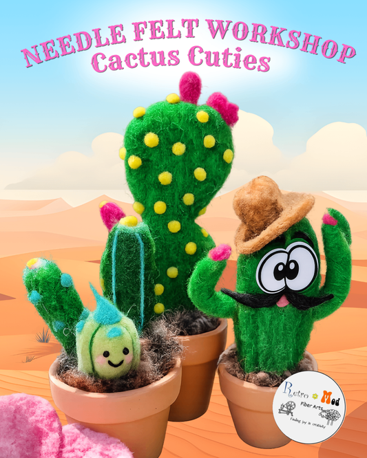 Needle Felt Cactus Cuties Workshop: August 16th