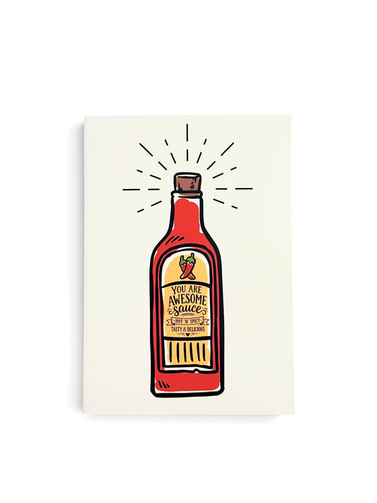 A greeting card with a white background featuring a hand-drawn illustration of a hot sauce bottle with the text 'YOU ARE AWESOME Sauce' and 'HOT & SPICY TASTY & DELICIOUS' and a hot pepper illustration above it. 
