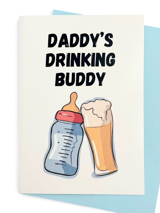'Daddy's Drinking Buddy' New Baby Greeting Card